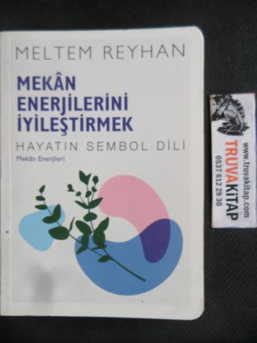 Mekan Enerjilerini İyileştirmek - Hayatın Sembol Dili Meltem Reyhan