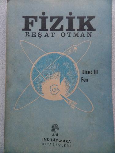 Fizik Lise III Fen Reşat Otman