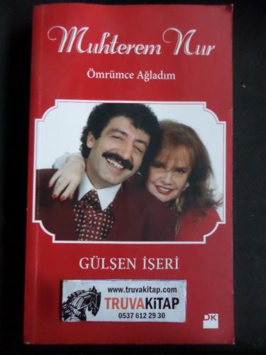 Muhterem Nur - Ömrümce ağladım Gülşen İşeri