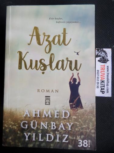 Azat Kuşları Ahmed Günbay Yıldız