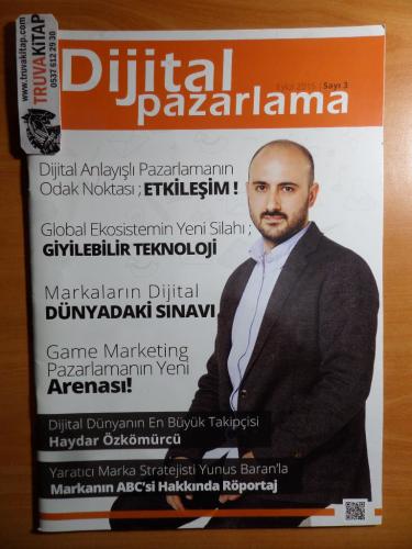 Dijital Pazarlama Eylül 2015 / Sayı 3 - Dijital Anlayışlı Pazarlamanın