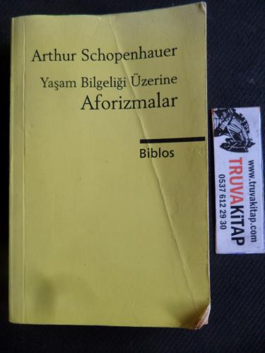 Yaşam Bilgeliği Üzerine Aforizmalar Arthur Schopenhauer