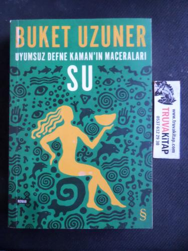 Uyumsuz Defne Kaman'ın Maceraları Su Buket Uzuner