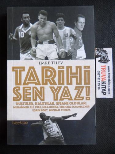 Tarihi Sen Yaz! Emre Tilev