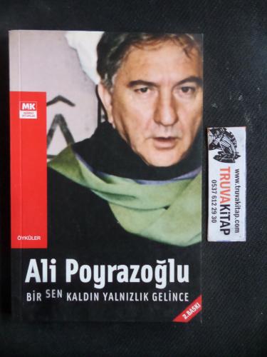 Bir Sen Kaldın Yalnızlık Gelince Ali Poyrazoğlu