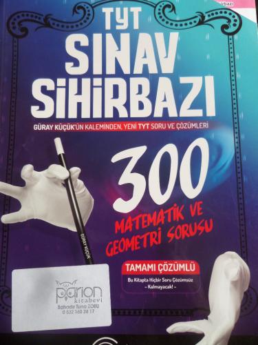 TYT Sınav Sihirbazı 300 Matematik ve Geometri Sorusu Tamamı Çözümlü