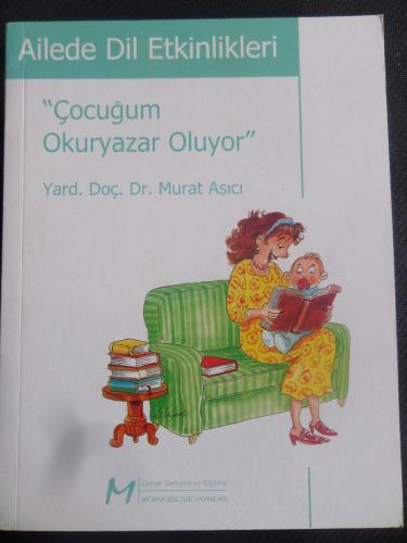 Ailede Dil Etkinlikleri - Çocuğum Okuryazar Oluyor Murat Aşıcı