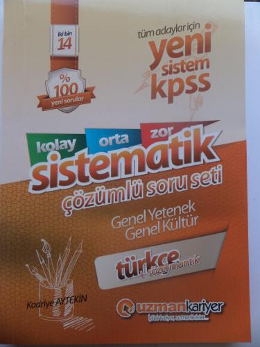 KPSS Genel Yetenek - Genel Kültür Sistematik Çözümlü Soru Seti Kadriye