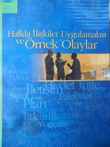 Halkla İlişkiler Uygulamaları ve Örnek Olaylar R. Ayhan Yılmaz