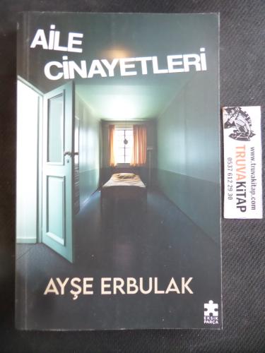 Aile Cinayetleri Ayşe Erbulak