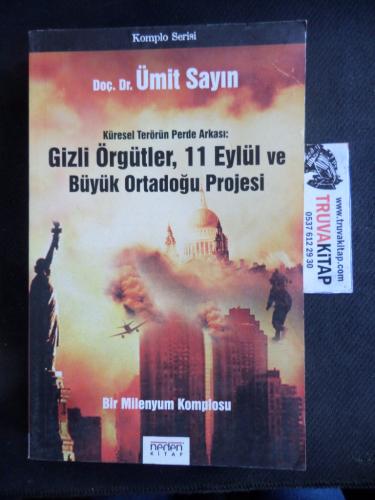 Küresel Terörün Perde Arkası - Gizli Örgütler 11 Eylül ve Büyük Ortado