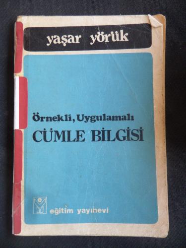 Örnekli Uygulamalı Cümle Bilgisi Yaşar Yörük