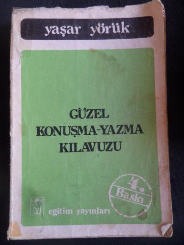 Güzel Konuşma - Yazma Kılavuzu Yaşar Yörük