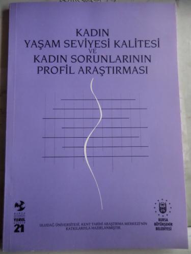 Kadın Yaşam Seviyesi Kalitesi Ve Kadın Sorunlarının Profil Aaştırması