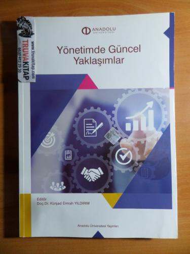 Yönetimde Güncel Yaklaşımlar Doç. Dr. Kürşad Emrah Yıldırım