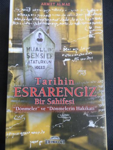 Tarihin Esrarengiz Bir Sahifesi - Dönmeler ve Dönmelerin Hakikati Ahme