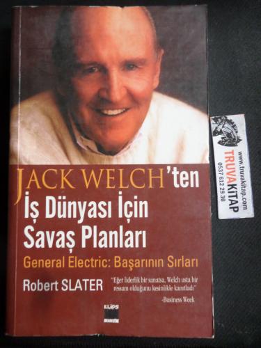 Jack Welch'ten İş Dünyası için Savaş Planları Robert Slater