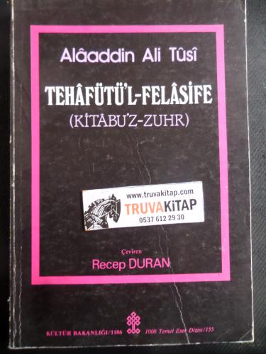 Tehafütü'l - Felasife (Kitabu'z-Zuhr) Alaaddin Ali Tusi