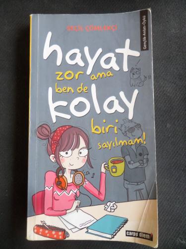 Hayat Zor ama Ben de Kolay Biri Sayılmam Seçil Çömlekçi