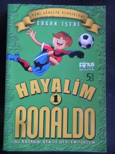 Hayalim Ronaldo 1 - Bu Kadarını Bende Beklemiyordum Erkan İşeri