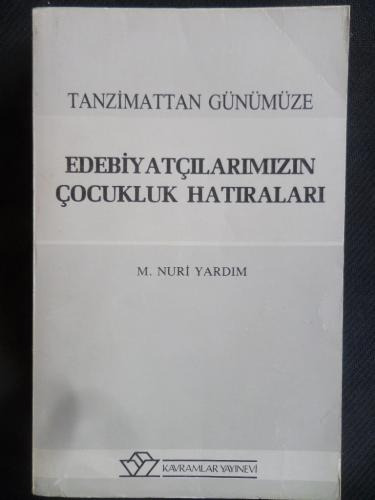 Tanzimat'tan Günümüze Edebiyatçılarımızın Çocukluk Hatıraları Mehmet N