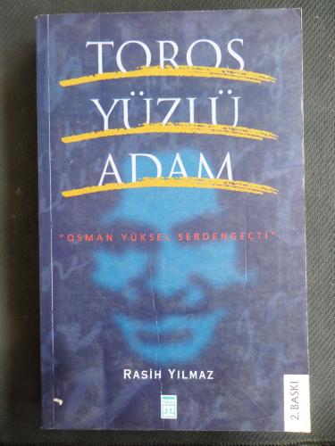 Toros Yüzlü Adam Osman Yüksel Serdengeçti Rasih Yılmaz