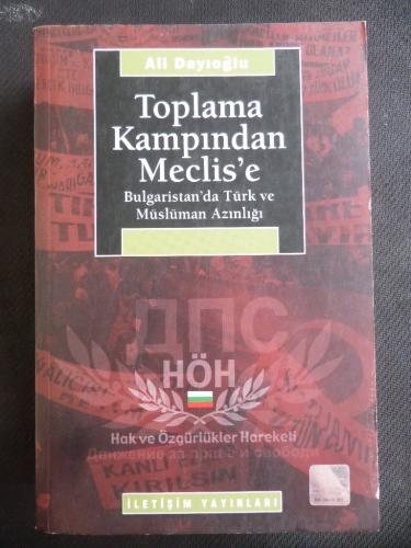 Toplama Kampından Meclis'e Bulgaristan'da Türk Ve Müslüman Azınlığı Al