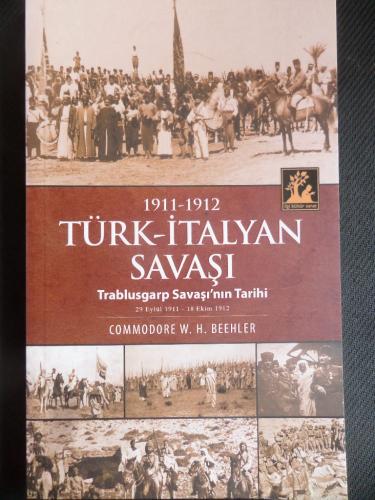 1911- 1912 Türk İtalyan Savaşı (Trablusgarp Savaşı'nın Tarihi) Commodo