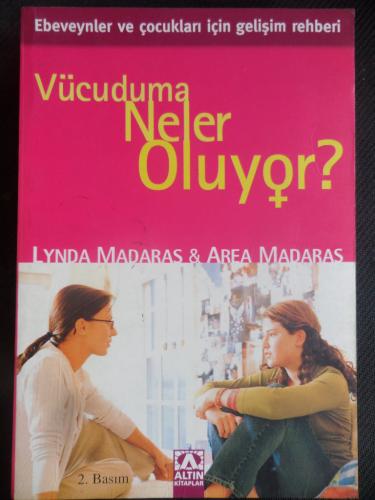 Vücuduma Neler Oluyor - Kadınlar İçin Lynda Madaras