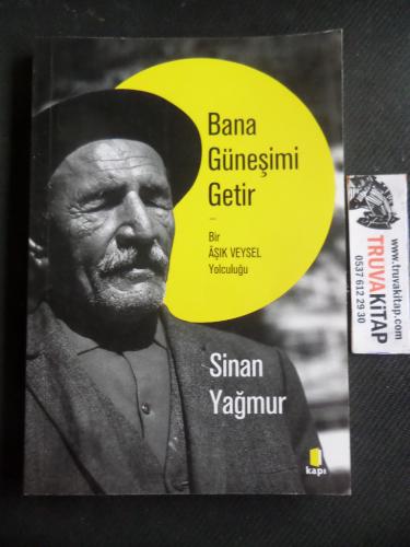 Bana Güneşimi Getir - Bir Aşık Veysel Yolculuğu Sinan Yağmur