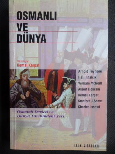 Osmanlı ve Dünya - Osmanlı Devleti ve Dünya Tarihindeki Yeri Arnold To