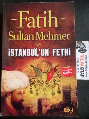 Fatih Sultan Mehmet ve İstanbul'un Fethi