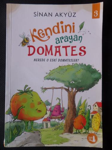 Kendini Arayan Domates 3 - Nerede O Eski Domatesler? Sinan Akyüz