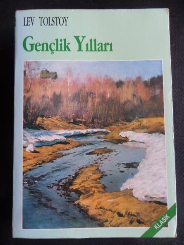 Gençlik Yılları Lev Nikolayeviç Tolstoy