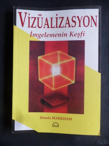 Vizüalizasyon - İmgelemenin Keşfi Ursula Markham