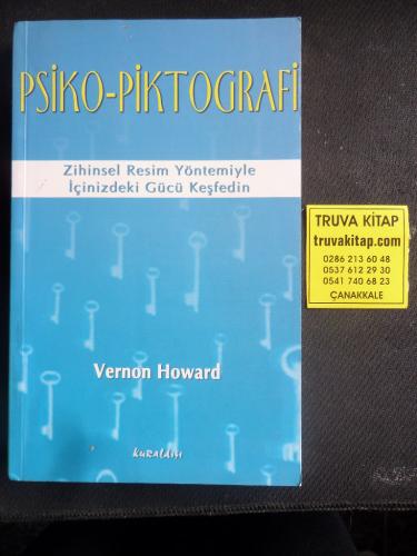 Psiko-Piktografi Zihinsel Resim Yöntemiyle İçinizdeki Gücü Keşfedin Ve