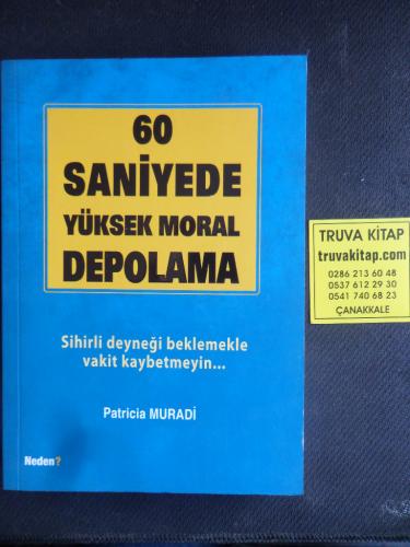 60 Saniyede Yüksek Moral Depolama Patricia Muradi