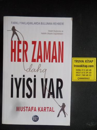 Her Zaman Daha İyisi Var Mustafa Kartal