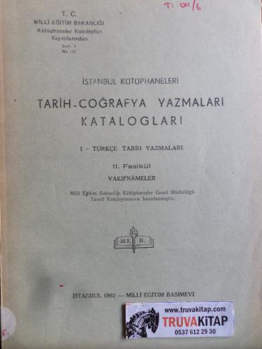 İstanbul Kütüphaneleri Tarih - Coğrafya Yazmaları Katalogları 11. Fasi