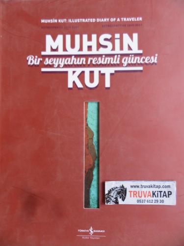 Bir Seyyahın Resimli Güncesi / Retrospektif 1959-2017 Muhsin Kut