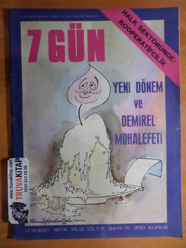 7 GÜN - Haftalık Siyasi Haber ve Aktüalite Dergisi - 1974 / Sayı: 75