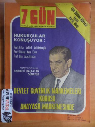 7 GÜN - Haftalık Siyasi Haber ve Aktüalite Dergisi - 1973 / Sayı: 42