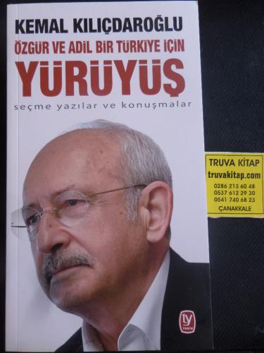 Özgür Ve Adil Bir Türkiye İçin Yürüyüş Kemal Kılıçdaroğlu