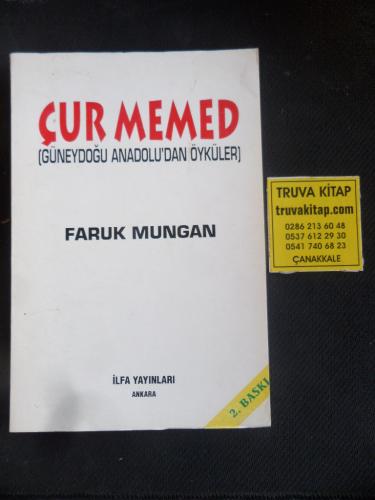 Çur Memed - Güneydoğu Anadolu'dan Öykülerİlfa Faruk Mungan