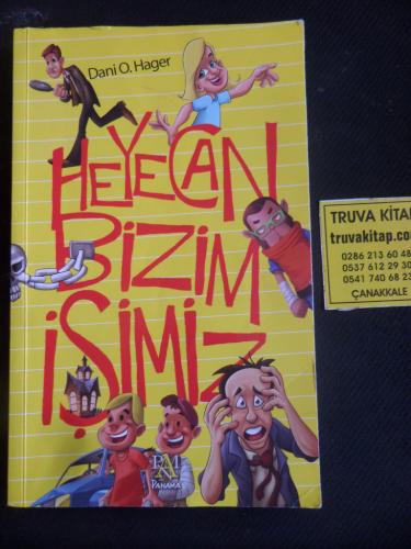 Heyecan bizim işimiz Dani O. Hager