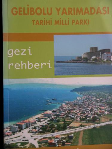 Gelibolu Yarımadası Tarihi Milli Parkı Gezi Rehberi