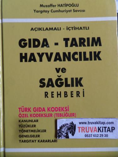 Açıklamalı - İçtihatlı Gıda Tarım Hayvancılık ve Sağlık Rehberi Muzaff