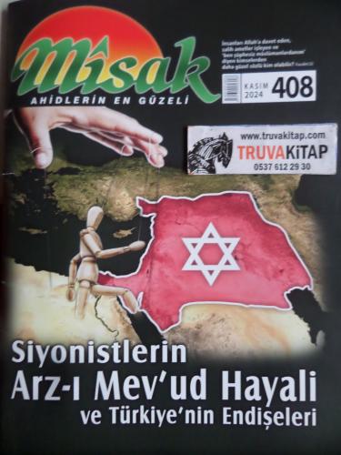 Misak Dergisi 2024 / 408 - Siyonistlerin Arz-ı Mev'ud Hayali ve Türkiy