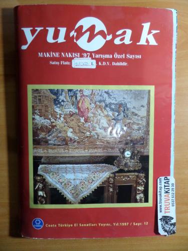 Yumak - Makine Nakışı '97 Yarışma Özel Sayısı 1997 / Sayı: 12