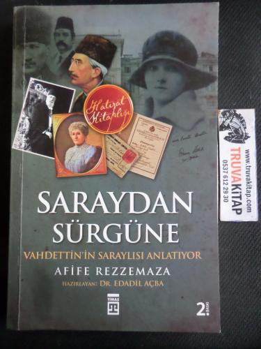 Saraydan Sürgüne - Vahdettin'in Saraylısı Anlatıyor Afife Rezzemaza